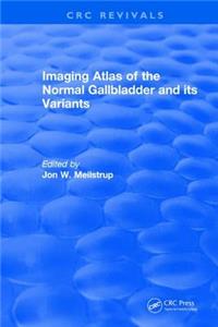 Imaging Atlas of the Normal Gallbladder and Its Variants