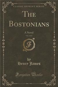 The Bostonians, Vol. 2 of 2