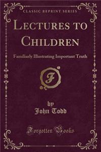 Lectures to Children