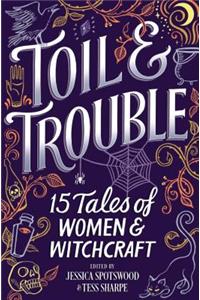 Toil & Trouble