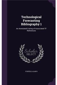 Technological Forecasting Bibliography 1