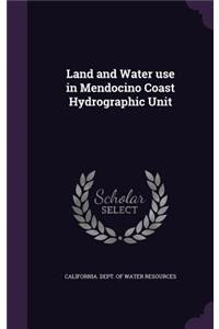 Land and Water use in Mendocino Coast Hydrographic Unit