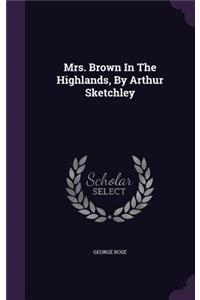 Mrs. Brown In The Highlands, By Arthur Sketchley