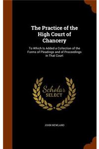 Practice of the High Court of Chancery