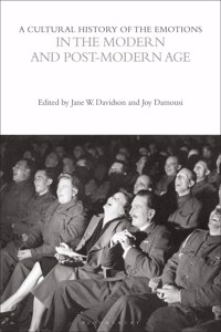 Cultural History of the Emotions in the Modern and Post-Modern Age