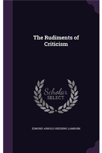 Rudiments of Criticism