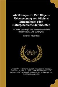 Abbildungen Zu Karl Illiger's Uebersetzung Von Olivier's Entomologie, Oder, Naturgeschichte Der Insecten