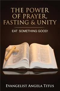 Power Of Prayer, Fasting & Unity