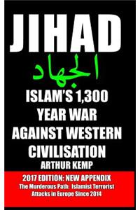 Jihad: Islam's 1,300 Year War Against Western Civilisation