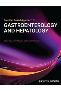 Problem-Based Approach to Gastroenterology and Hepatology