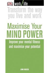 Maximise Your Mind Power
