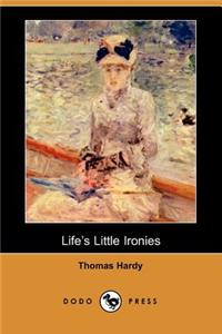 Life's Little Ironies (Dodo Press)