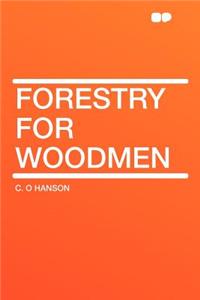 Forestry for Woodmen