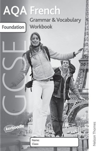 AQA GCSE French Foundation Grammar and Vocabulary Workbook P