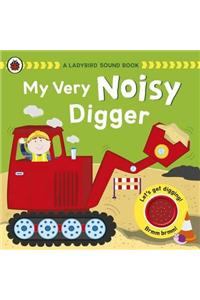 My Very Noisy Digger: a Ladybird Sound Book