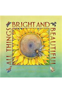 All Things Bright and Beautiful