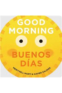 Good Morning - Buenos Dias