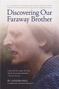 Discovering Our Faraway Brother