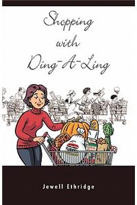 Shopping with Ding-A-Ling
