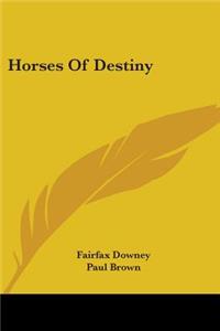 Horses of Destiny