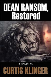 Dean Ransom, Restored