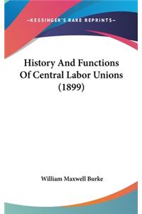 History And Functions Of Central Labor Unions (1899)