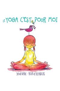 Le Yoga c'Est Pour Moi