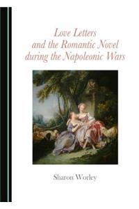 Love Letters and the Romantic Novel during the Napoleonic Wars