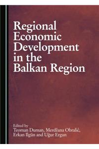 Regional Economic Development in the Balkan Region