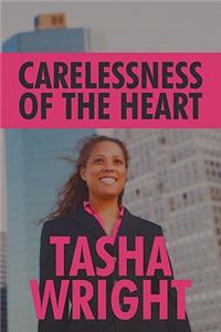 Carelessness of the Heart