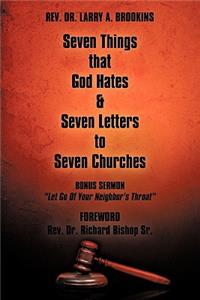 Seven Things That God Hates & Seven Letters to Seven Churches