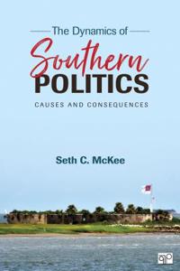 The Dynamics of Southern Politics; Causes and Consequences