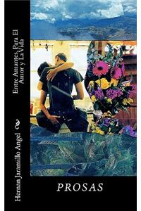 Entre Amantes, Para El Amor y La Vida