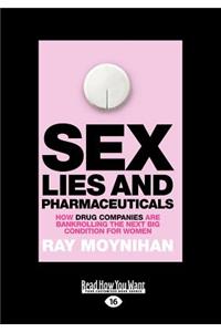 Sex, Lies & Pharmaceuticals