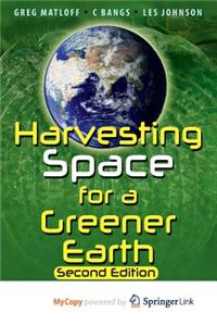 Harvesting Space for a Greener Earth