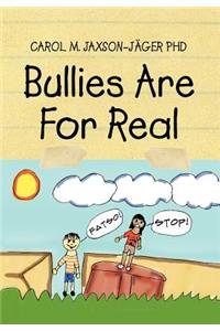 Bullies Are for Real