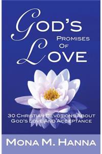God's Promises of Love: 30 Christian Devotions about God's Love and Acceptance