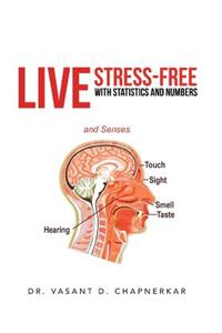 Live Stress-Free with Statistics and Numbers