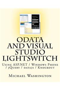 OData And Visual Studio LightSwitch Using ASP.NET / Windows Phone / jQuery / datajs / Knockout