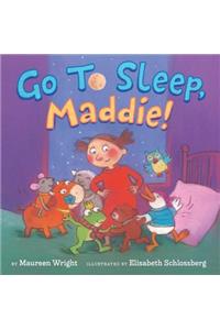 Go to Sleep, Maddie!