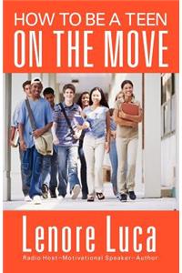 How to Be a Teen on the Move
