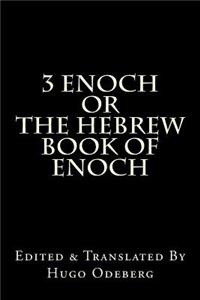 3 Enoch or the Hebrew Book of Enoch