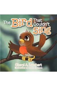 The Bird That Couldn't Sing