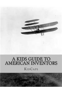 Kids Guide to American Inventors