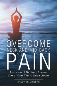 Overcome Neck and Mid-Back Pain