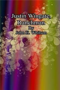 Justin Wingate, Ranchman