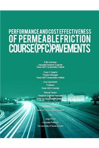 Performance and Cost Effectiveness of Permeable Friction Course (PFC) Pavements