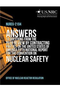 Answers to Questions from the Peer Review by Contracting Parties on the United States of America Fifth National Report for the Convention on Nuclear Safety