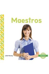 Maestros