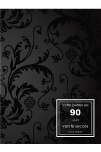 Votre Journal de 90 Jours Vers Le Succès